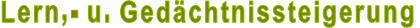 Lern,- u. Gedächtnissteigerung
