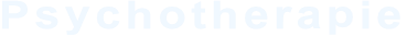 Psychotherapie Psychotherapie